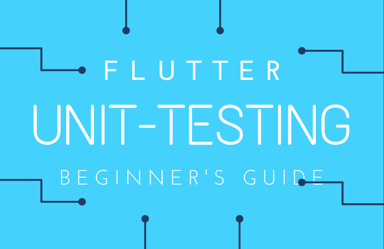 Flutter Unit Testing For Beginners 