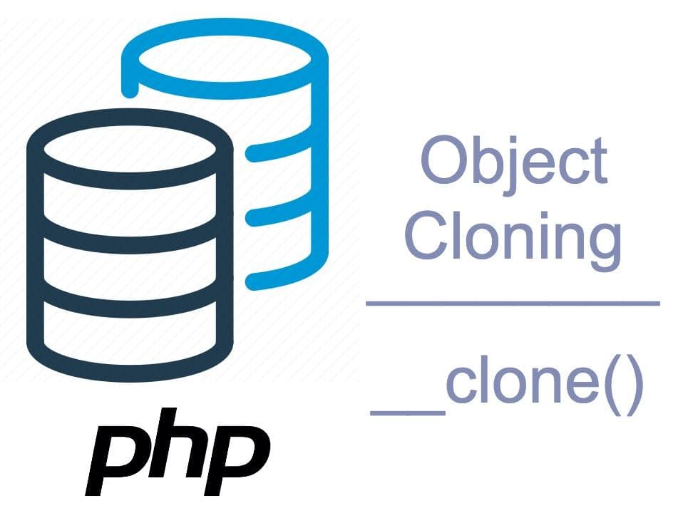 PHP İle Nesne Kopyalama Nasıl Yapılır?